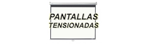 PANTALLAS TENSIONADAS